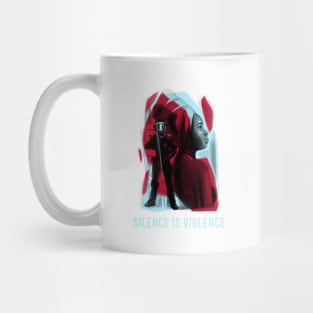 Silence is Violence Mug